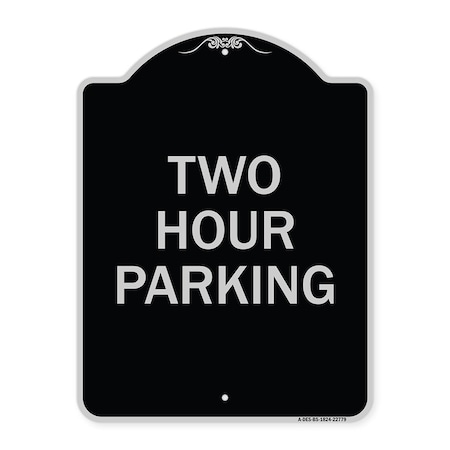 Signmission Two Hour Parking Heavy-Gauge Aluminum Architectural Sign, 24" x 18", BS-1824-22779 A-DES-BS-1824-22779